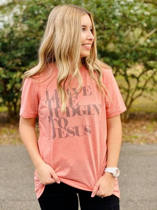 Leave The Judgin’ Tee